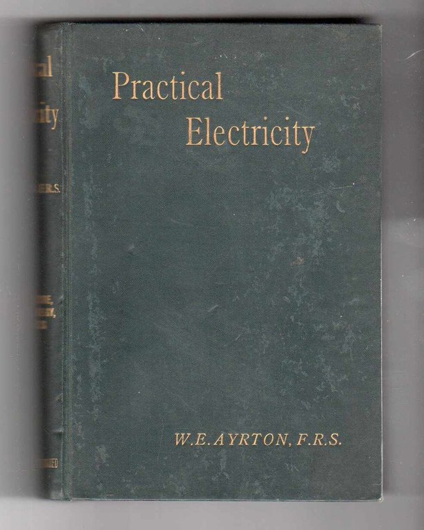 Practical Electricity a laboratory and lecture course For First Year …