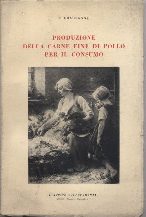 Produzione della carne fine di pollo per il consumo
