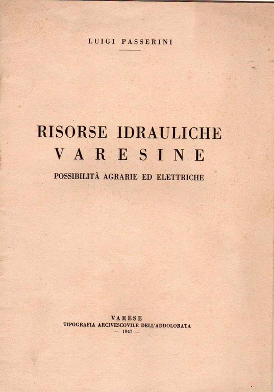 Risorse idrauliche varesine possibilità agrarie ed elettriche - I edizione