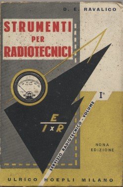 Servizio radiotecnico - Volume primo - Strumenti per radiotecnici -Nona …