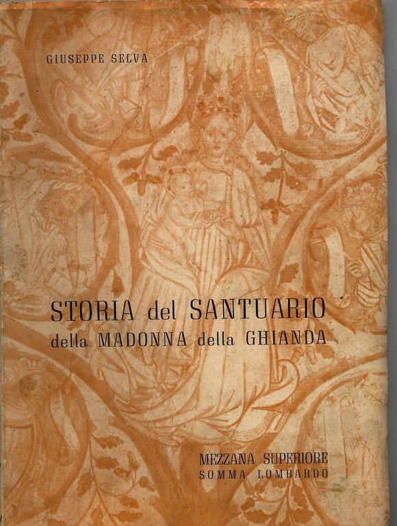 Storia del santuario della Madonna della Ghianda - Mezzana Superiore …