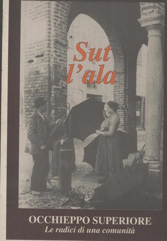 Sut l'ala Occhieppo Superiore Le radici di una comunità