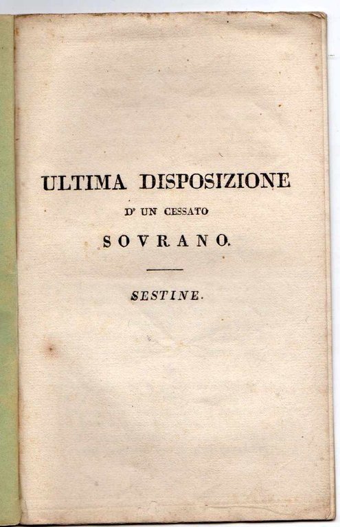 Ultima disposizione d'un cessato sovrano Sestine