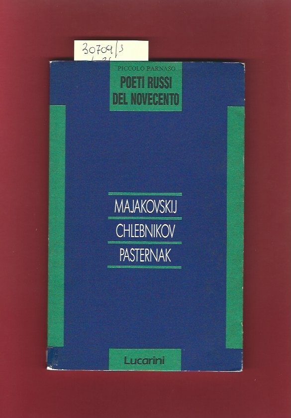 Poeti russi del Novecento vol.3 Majakovskij, Chlebnikov, Pasternak