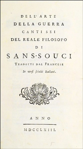 Dell'arte della guerra canti sei del reale filosofo di Sans-Souci. …