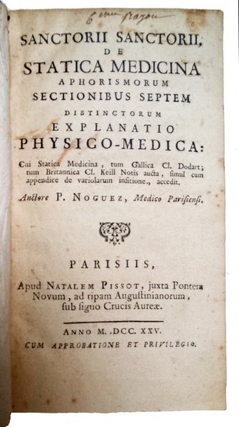 Sanctorii sanctorii, De statica medicina aphorismorum sectionibus septem distinctorum explanatio …