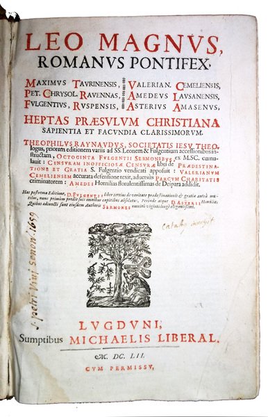 Leo Magnus, Romanus pontifex, Maximus Taurinensis, Pet. Chrysol. Rauennas, Fulgentius, …