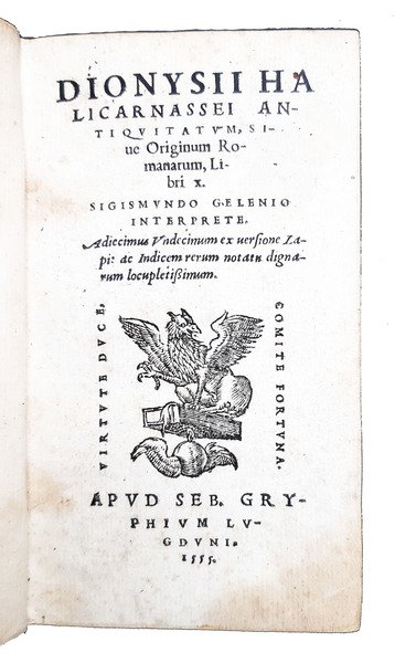 Dionysii Halicarnassei Antiquitatum, siue Originum Romanarum Libri X. Sigismundo Gelenio …