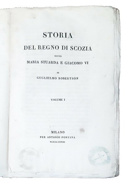 Storia del Regno di Scozia sotto Maria Stuarda e Giacomo …