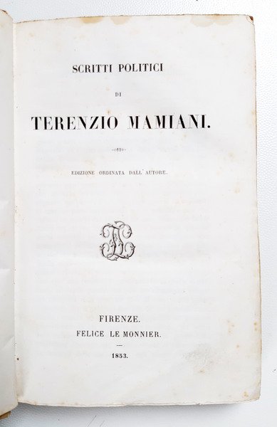 Scritti politici di Terenzio Mamiani. Edizione ordinata dall'Autore.