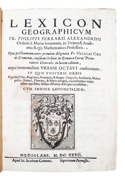 Lexicon geographicum fr. Philippi Ferrarii Alexandrini […] Opus posthumum, nunc …