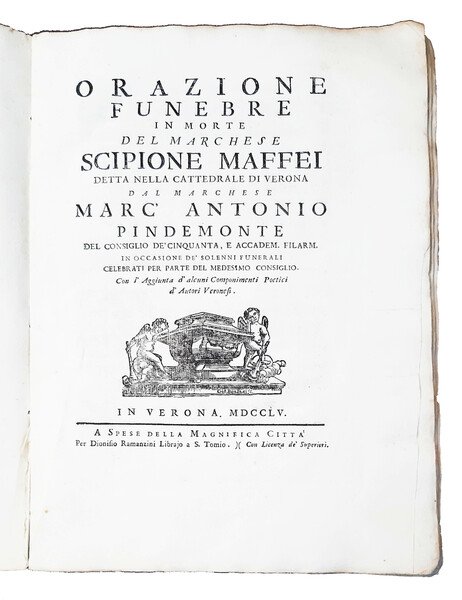 Orazione funebre in morte del marchese Scipione Maffei detta nella …