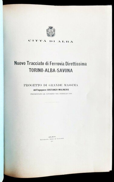 Nuovo tracciato di ferrovia direttissima Torino-Alba-Savona. Progetto di grande massima …