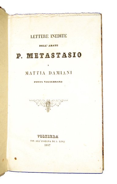 Raccolta di quattro lettere: [1.]: Metastasio, Pietro. Lettere inedite dell'Abate …