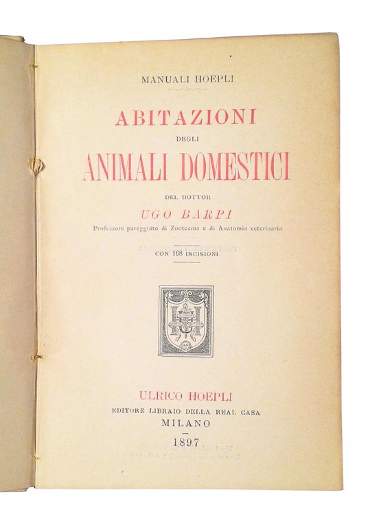 Abitazioni degli animali domestici del Dottor Ugo Barpi professore pareggiato …