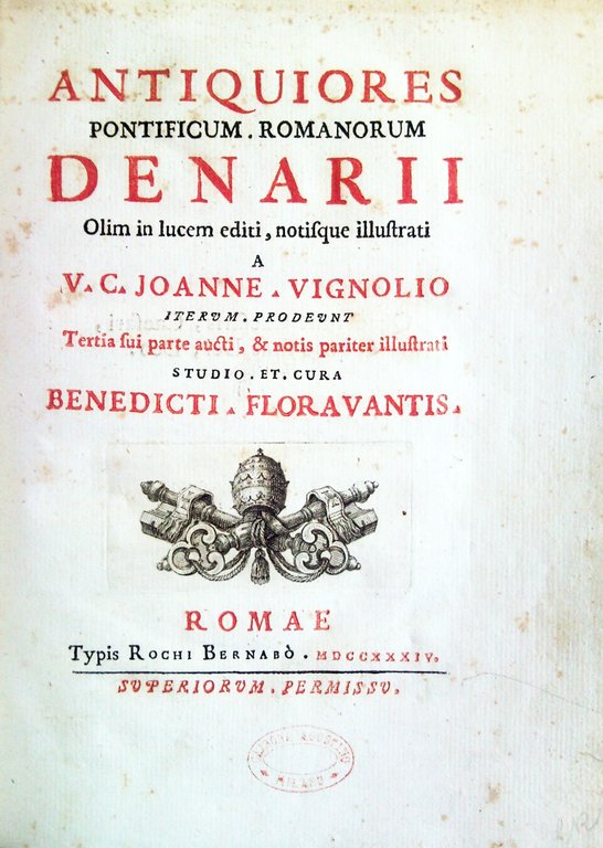 Antiquiores pontificum romanorum denarii olim in lucem editi, notisque illustrati …