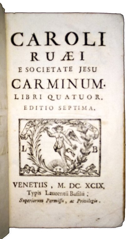 Caroli Ruaei e Societate Jesu Carminum libri quatuor. Editio septima.