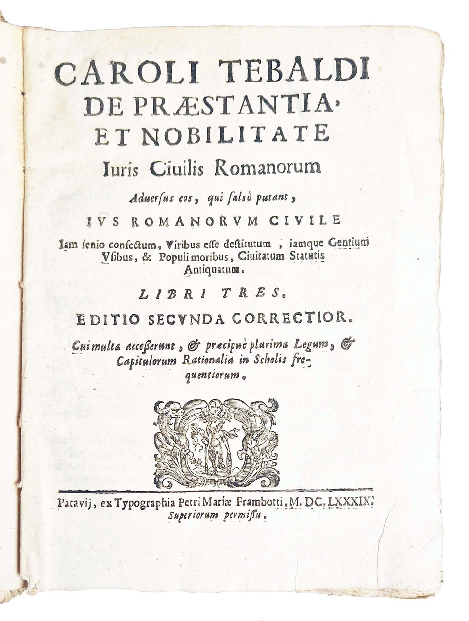 Caroli Tebaldi De praestantia et nobilitate Iuris Civilis Romanorum adversus … | Immagine principale