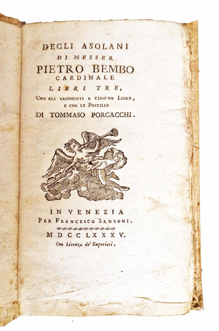 Degli Asolani di Messer Pietro Bembo Cardinale libri tre, con …