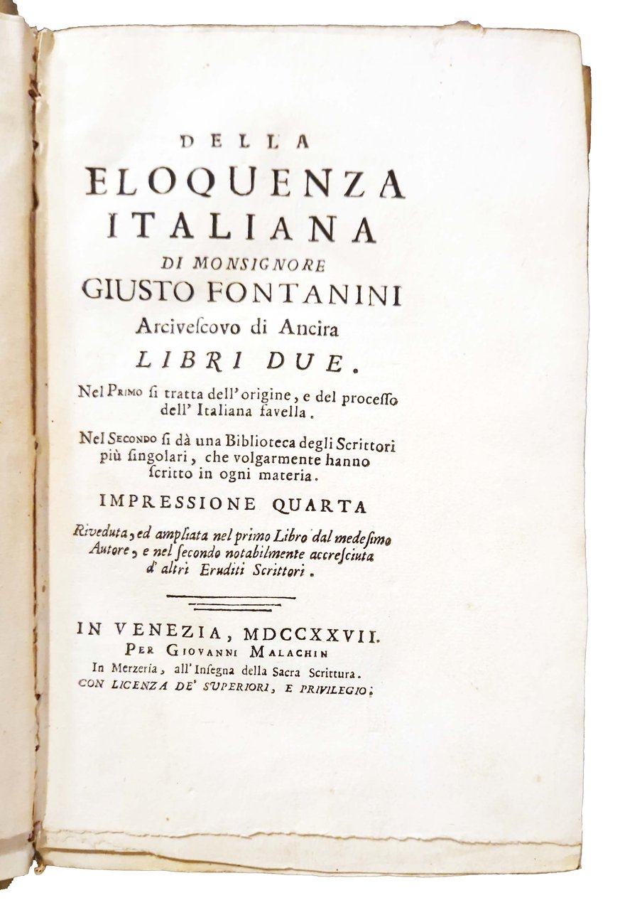 Della eloquenza Italiana di monsignore Giusto Fontanini arcivescovo di Ancira …