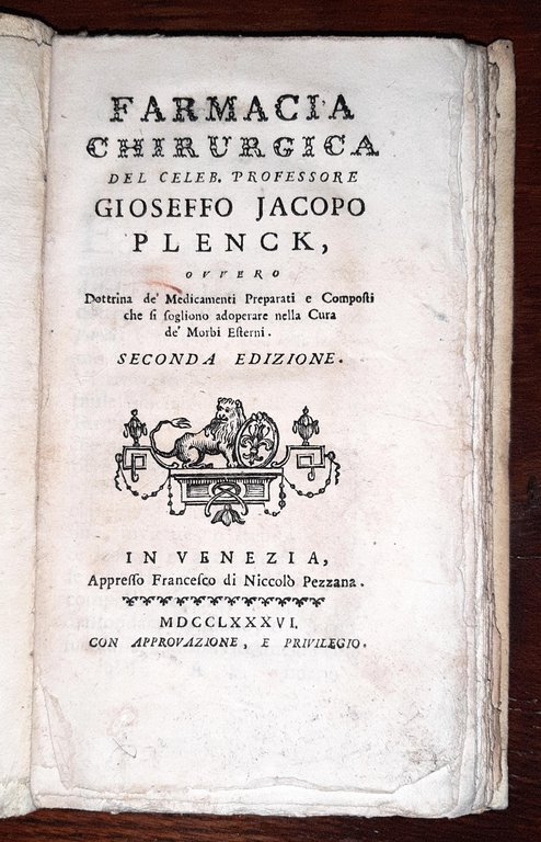 Farmacia chirurgica del celeb. Professore Gioseffo Jacopo Plenck, ovvero Dottrina …