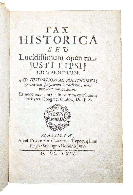 Fax historica seu Lucidissimum operum Justi Lipsij compendium, ad historicorum, … | Immagine Gallery 1