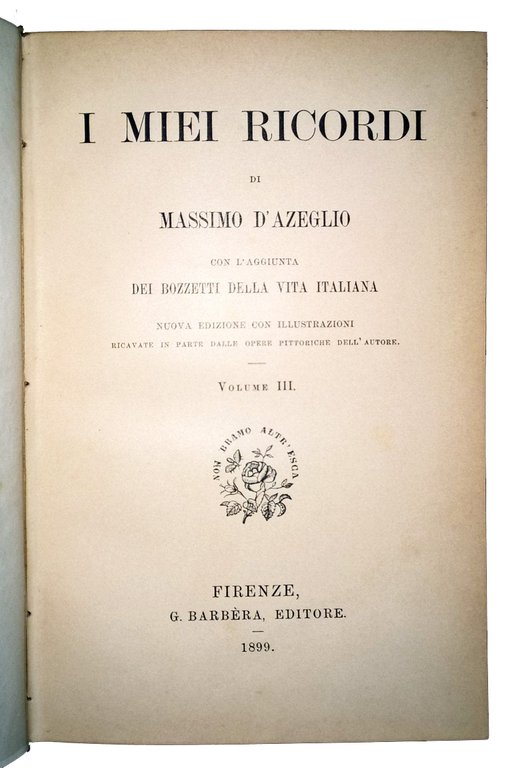 I miei ricordi di Massimo D'Azeglio. Con l'aggiunta dei Bozzetti …