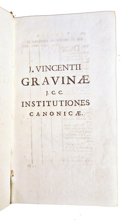 J. Vincentii Gravinae J.C.C. Institutiones canonicae Ill.mo, et R.mo D.no …