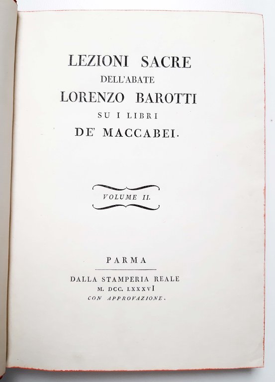 Lezioni sacre dell'abate Lorenzo Barotti su i libri di Tobia, …