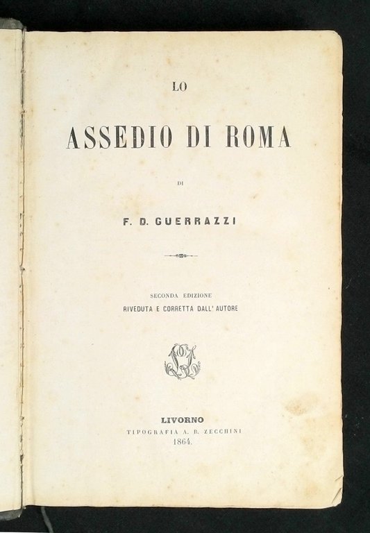 Lo assedio di Roma di F. D. Guerrazzi - Seconda …