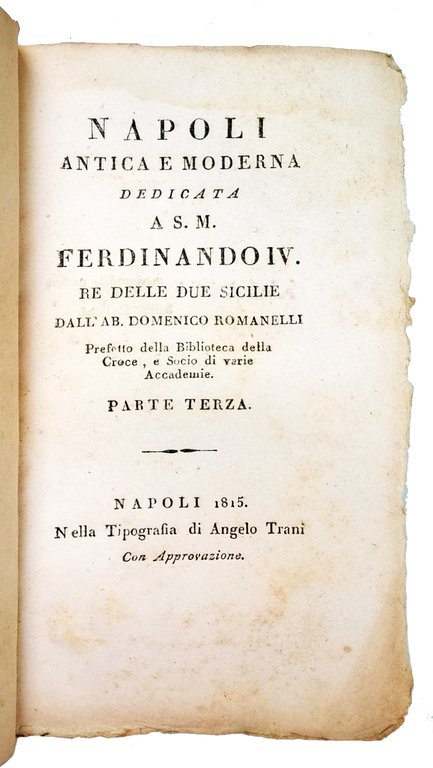 Napoli antica e moderna. Dedicata a S.M. Ferdinando IV Re …