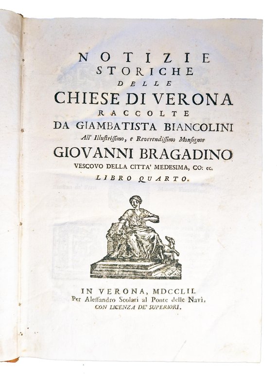 Notizie storiche delle chiese di Verona raccolte da Giambatista Biancolini …