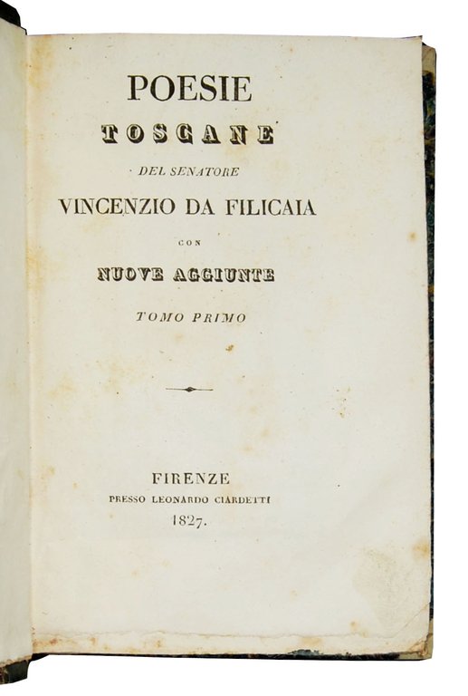 Poesie toscane del senatore Vincenzio da Filicaia con nuove aggiunte. …