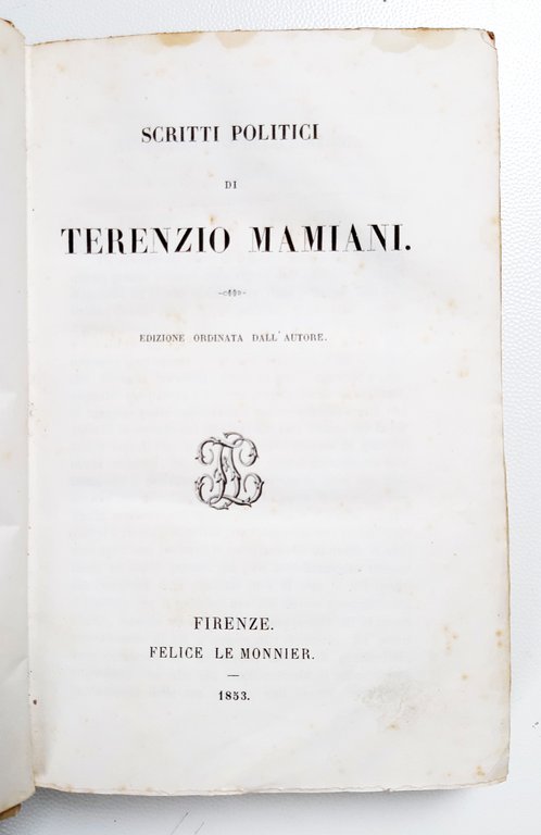 Scritti politici di Terenzio Mamiani. Edizione ordinata dall'Autore.