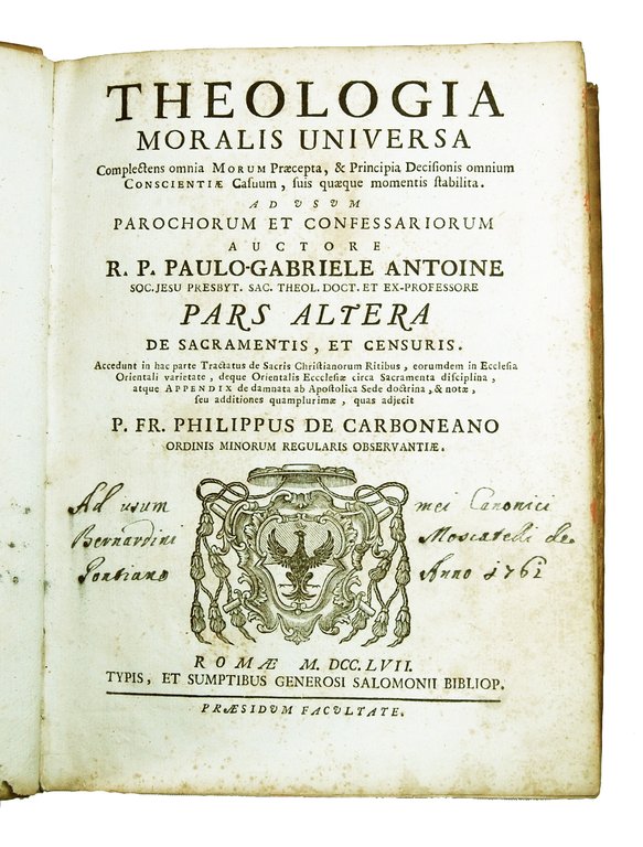 Theologia moralis universa complectens omnia morum praecepta, & principia decisionis …