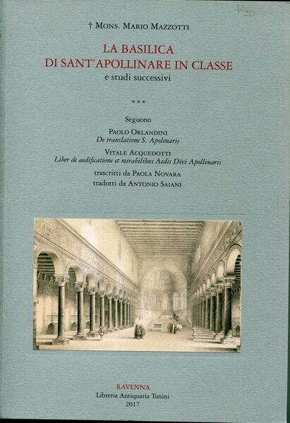 La basilica di sant'Apollinare in Classe, e studi successivi. Riproduzione …