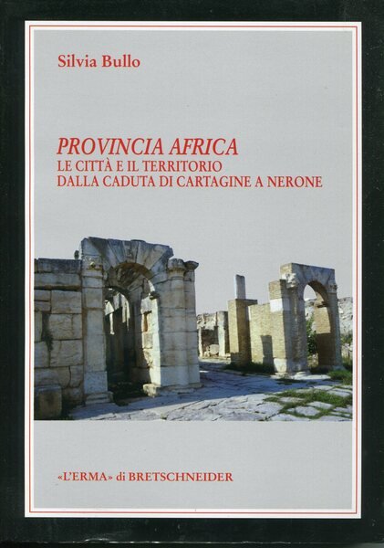 Provincia Africa. Le Città E Il Territorio Dalla Caduta Di …