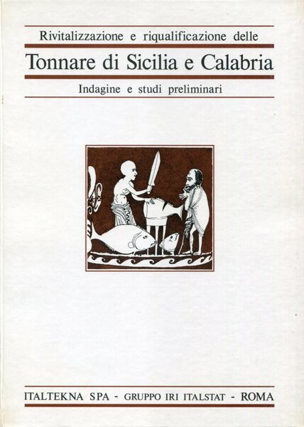 Rivitalizzazione e riqualificazione delleTonnare di Sicilia e Calabria. Indagine e …