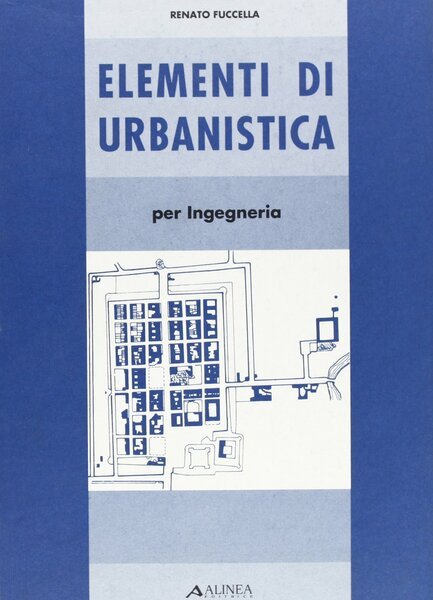 Elementi di urbanistica. Per ingegneria