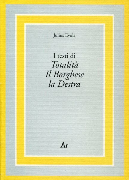 I testi di TotalitÃ , Il Borghese, la Destra
