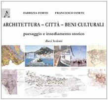 Architettura-Città-Beni culturali. Paesaggio e insediamento storico
