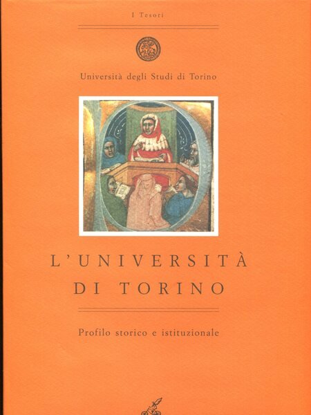 L'Università di Torino : profilo storico e istituzionale
