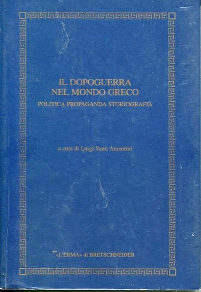 Il dopoguerra nel mondo greco. Politica, propaganda, storiografia. | Immagine principale