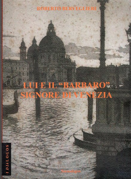 Lui e il "Barbaro" signore di Venezia | Immagine principale