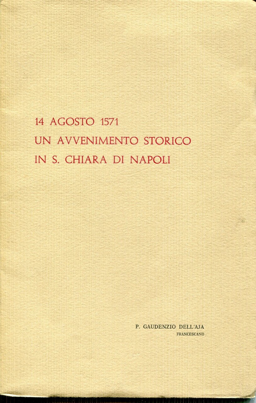 14 agosto 1571 un avvenimento storico in S. Chiara di …