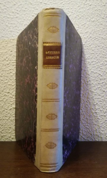 Lettere inedite di Vincenzo Monti, d'Ippolito Pindemonte, di Luigi Biondi, …