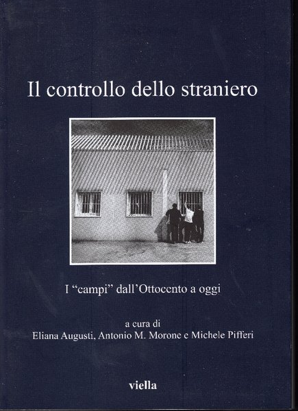 Il controllo dello straniero. I campi dall'Ottocento a oggi | Immagine Gallery 2