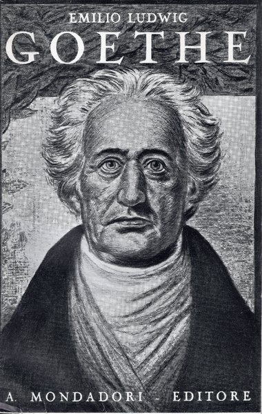 Goethe storia di un uomo. Traduzione di Tomaso Gnoli. Con 23 illustrazioni fuori testo