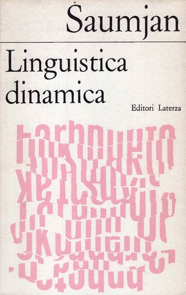 Linguistica dinamica. Traduzione e introduzione di Eddo Rigotti