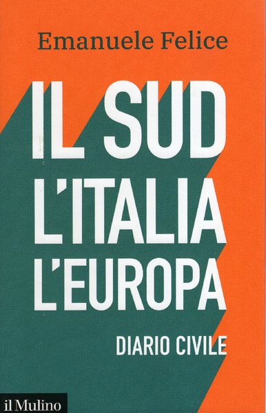 Il Sud l'Italia l'Europa. Diario civile